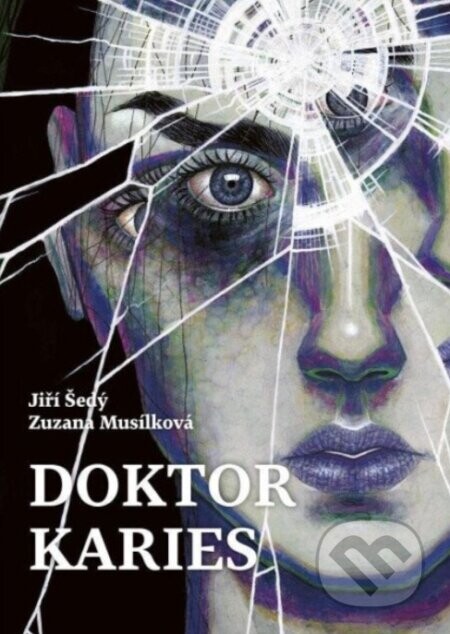 Doktor Karies - Zuzana Musílková, Jiří Šedý