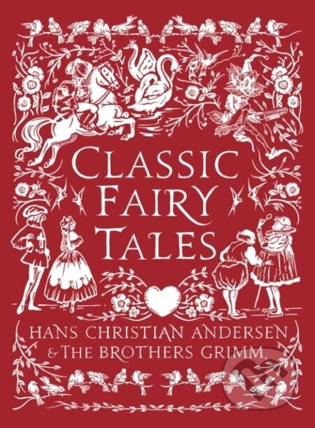 Classic Fairy Tales - Hans Christian Andersen