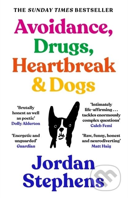 Avoidance, Drugs, Heartbreak and Dogs - Jordan Stephens