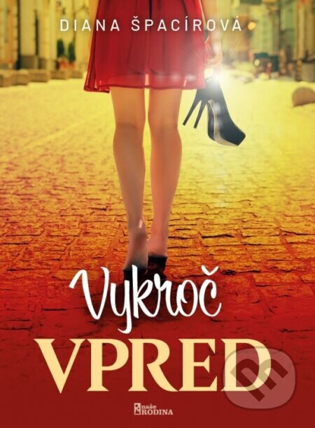 Vykroč vpred - Diana Špacírová