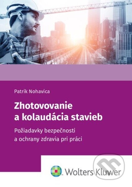 Zhotovovanie a kolaudácia stavieb - Patrik Nohavica