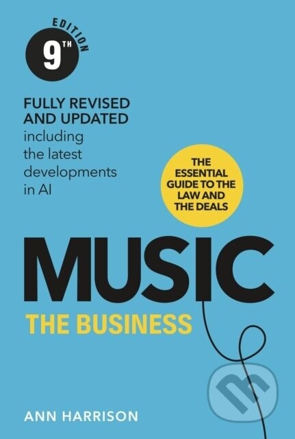Music: The Business (9th edition) - Ann Harrison