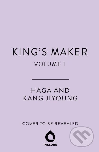 Kings Maker, Volume 1 - Haga