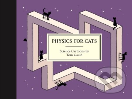 Physics for Cats - Tom Gauld