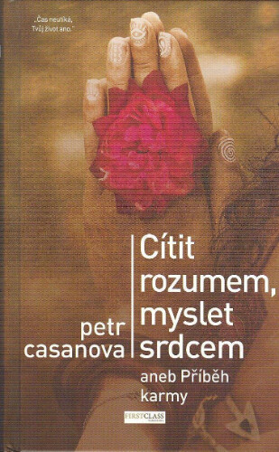 Cítit rozumem, myslet srdcem | CASANOVA, Petr
