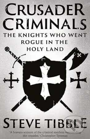 Crusader Criminals - Steve Tibble