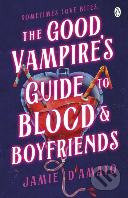 The Good Vampires Guide To Blood And Boyfriends - Jamie D'Amato