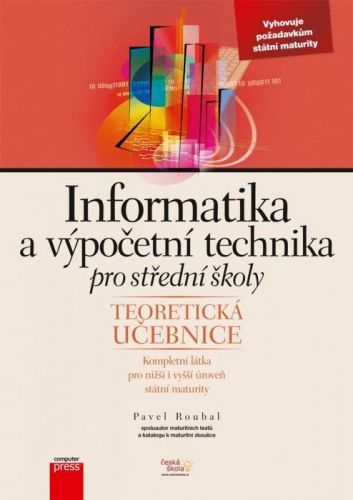 Informatika a výpočetní technika pro střední školy: Teoretická učebnice - Pavel Roubal - e-kniha