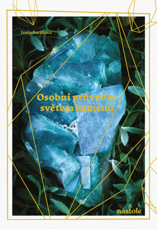 Osobní průvodce světem kamenů - Iveta Baráková - e-kniha