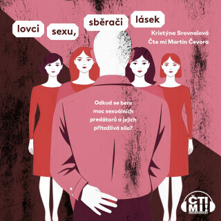 Lovci sexu, sběrači lásek - Srovnalová Kristýna - audiokniha