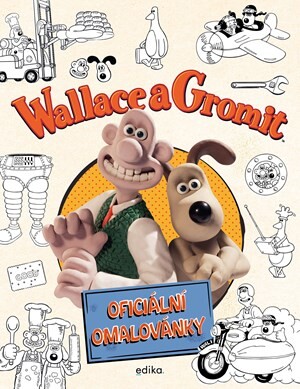 Wallace a Gromit –  oficiální omalovánky - Aardman Animations Ltd