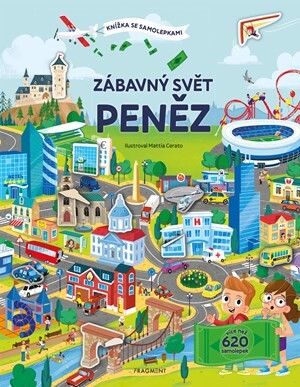 Knížka se samolepkami - Zábavný svět peněz - Jana Olivová, Joli Hannah, Mattia Cerato