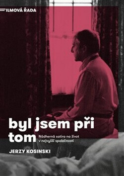 Byl jsem při tom - Jerzy Kosiński