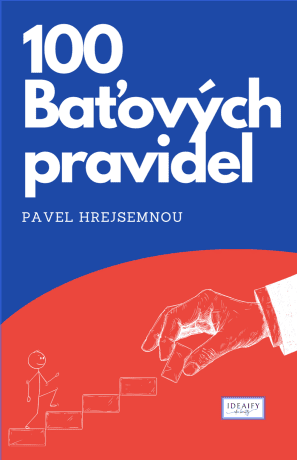 100 Baťových pravidel - Pavel Hrejsemnou - e-kniha