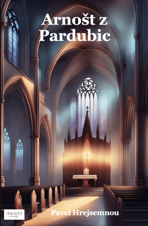 Arnošt z Pardubic - Pavel Hrejsemnou - e-kniha