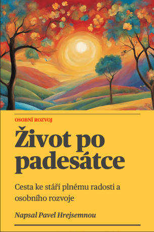 Život po padesátce - Pavel Hrejsemnou - e-kniha