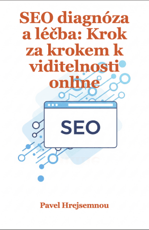 SEO diagnóza a léčba - Pavel Hrejsemnou - e-kniha