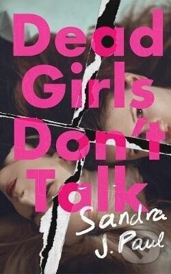Dead Girls Don't Talk - J. Sandra Paul