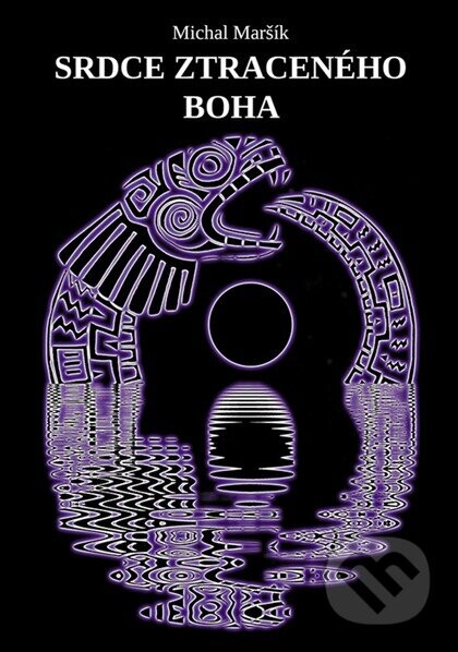 Srdce ztraceného boha - Michal Maršík