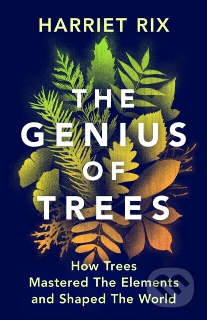 The Genius of Trees - Harriet Rix