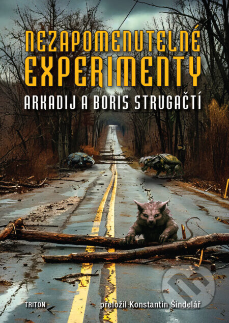 Nezapomenutelné experimenty - Arkadij Strugackij, Boris Strugackij