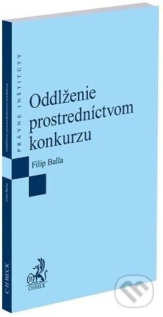 Oddlženie prostredníctvom konkurzu - Filip Balla