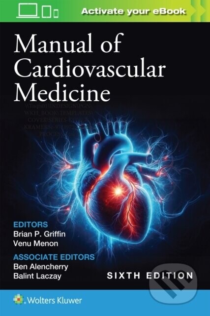 Manual of Cardiovascular Medicine - Brian P., MD, FACC Griffin, Venu Menon