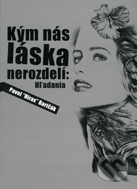 Kým nás láska nerozdelí: Hľadania - Milosch (ilustrátor), Pavel Hirax Baričák