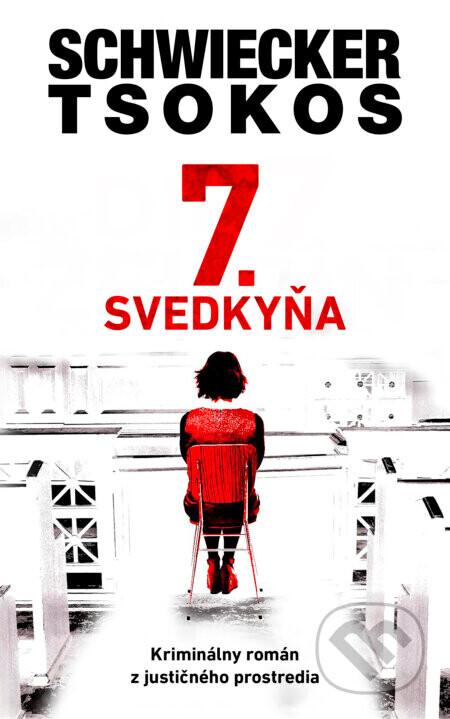 7. Svedkyňa - Michael Tsokos a Florian Schwiecker