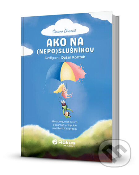 Ako na (ne)poslušníkov - Simona Chicevič