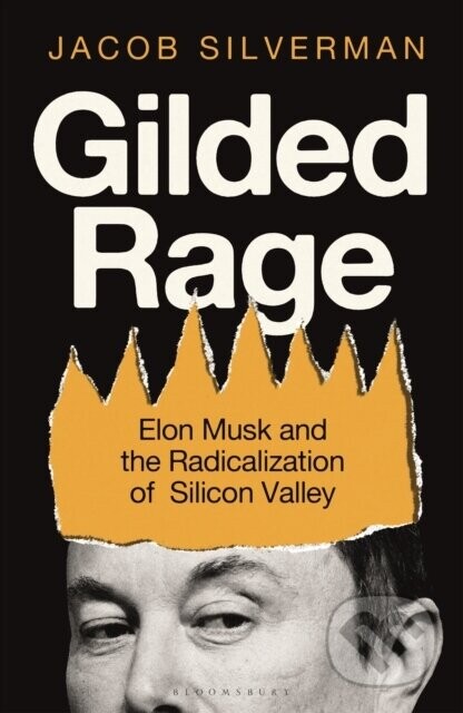 Gilded Rage - Jacob Silverman