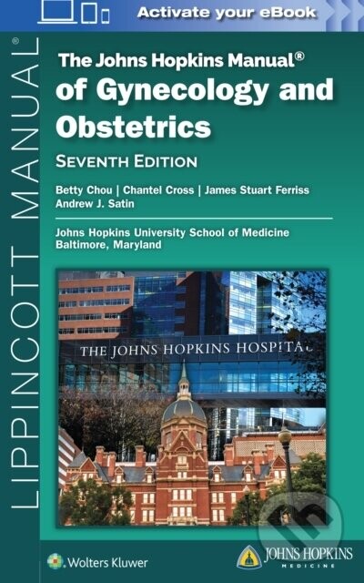 The Johns Hopkins Manual of Gynecology and Obstetrics - Betty Chou