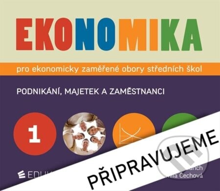 Ekonomika 1 pro ekonomicky zaměření obory SŠ - Petr Klínský, Otto Münch, Yvetta Frydryšková, Jarmila Čechová