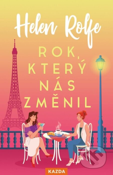 Rok, který nás změnil - Helen Rolfe