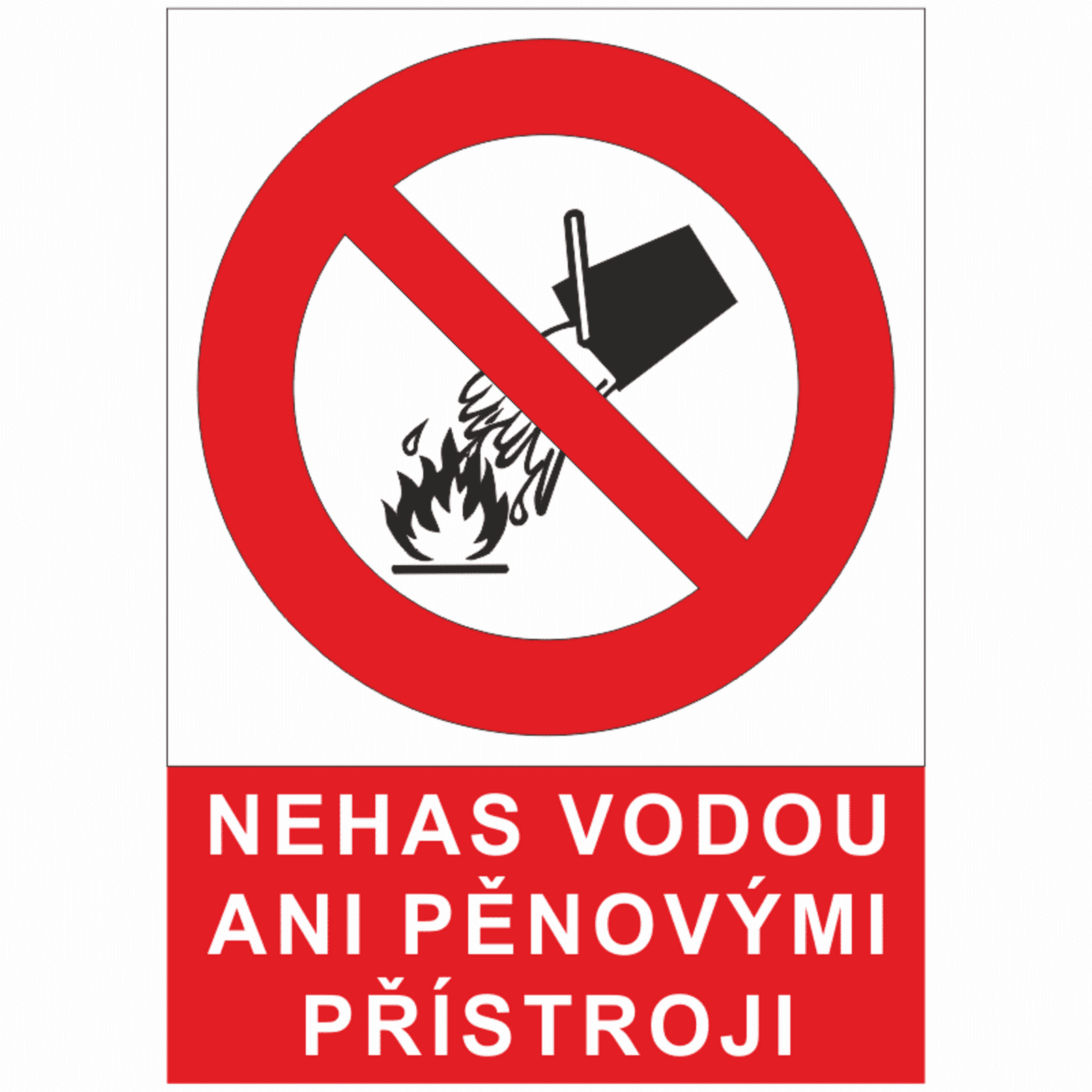 Bezpečnostní značky Nehas vodou ani pěnovými přístroji 4301 A5 plast