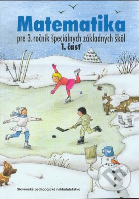 Matematika pre 3. ročník ŠZŠ, 1. časť - J. Rýglová