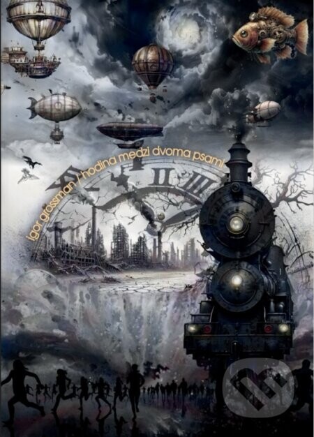 Hodina medzi dvoma psami - Igor Grossmann, Peter Takáč (ilustrátor)