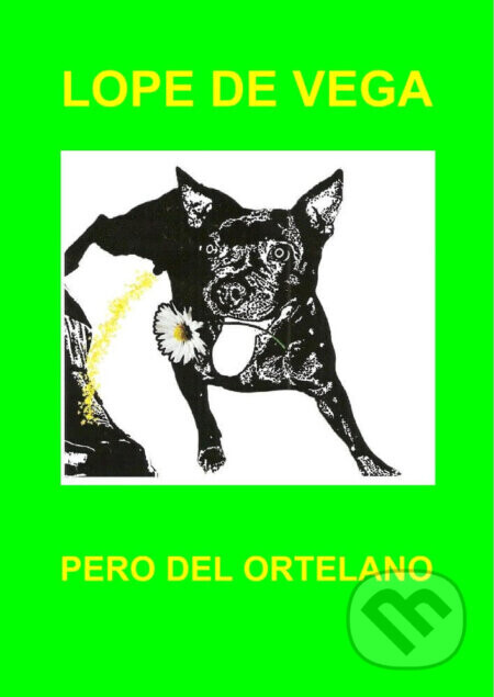 Pero del ortelano - Lope De Vega, Arno Decaduto