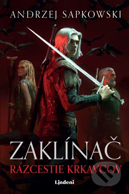 Zaklínač: Rázcestie krkavcov - Andrzej Sapkowski