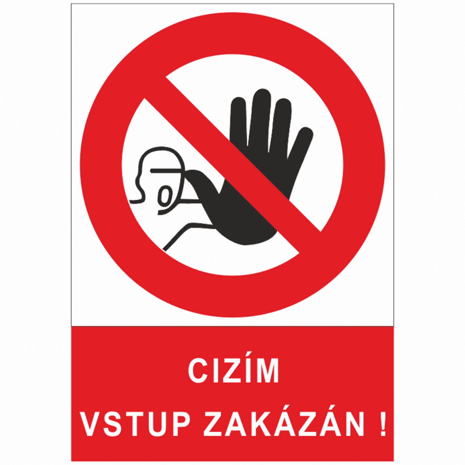 Bezpečnostní značky 5301A A4 plast Cizím vstup zakázán