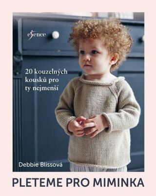 Pleteme pro miminka - Debbie Blissová