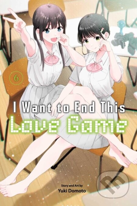 I Want to End This Love Game 6 - Yuki Domoto