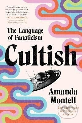 Cultish - Amanda Montell