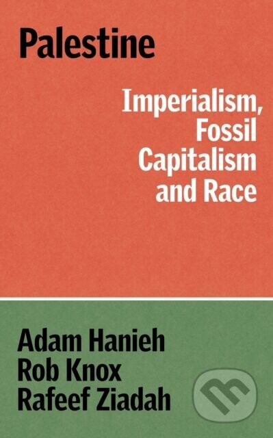 Resisting Erasure - Adam Hanieh, Robert Knox, Rafeef Ziadah