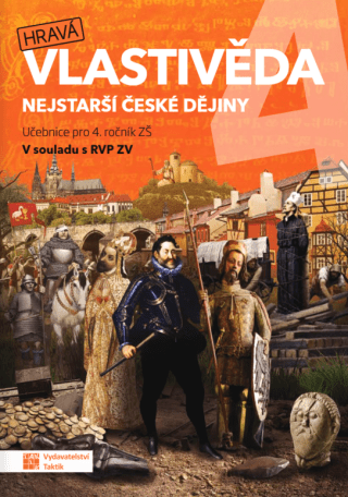 Hravá vlastivěda 4 - Nejstarší české dějiny - učebnice
