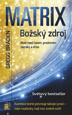 Matrix: božský zdroj - Gregg Braden - e-kniha