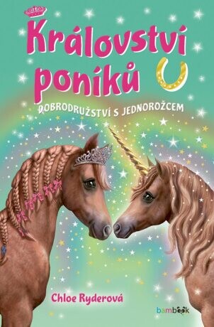 Království poníků - Dobrodružství s jednorožcem - Chloe Ryderová - e-kniha