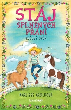 Stáj splněných přání - Růžový dvůr - Arold Marliese - e-kniha