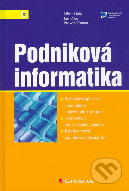 Podniková informatika - Libor Gála, Jan Pour, Prokop Toman