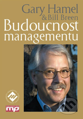Budoucnost managementu - Gary Hamel